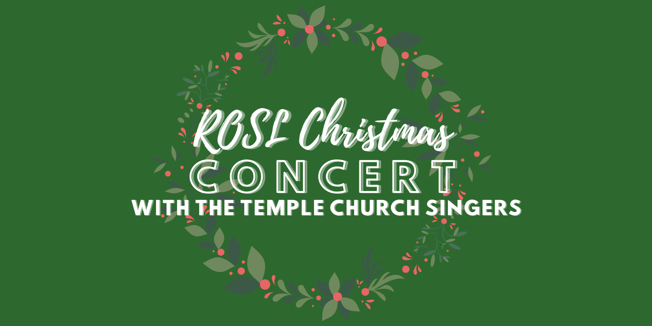 ROSL Christmas Concert with the Temple Church Singers ROSL