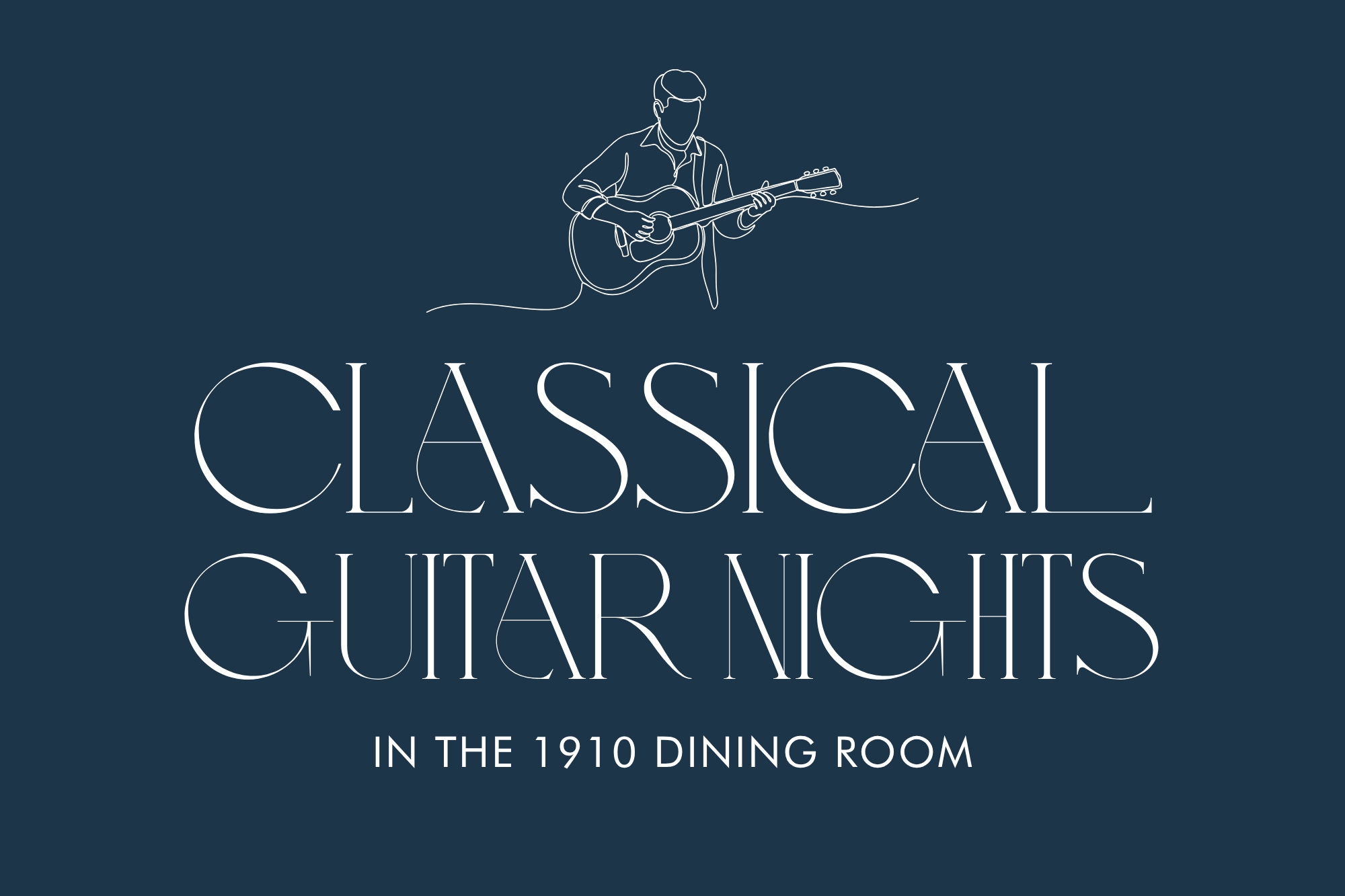 classical guitar nights in the 1910 Dining Room